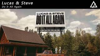 Lucas & Steve - Do It All Again