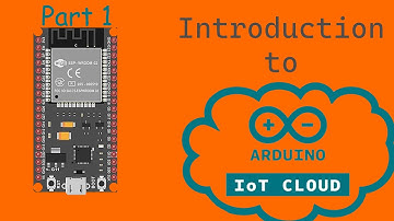 Introduction to Arduino IOT Cloud - Part 1