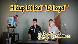 Hidup Di Bui Cover Lody Tambunan (Live Keyboard Melayu) @ZoanTranspose