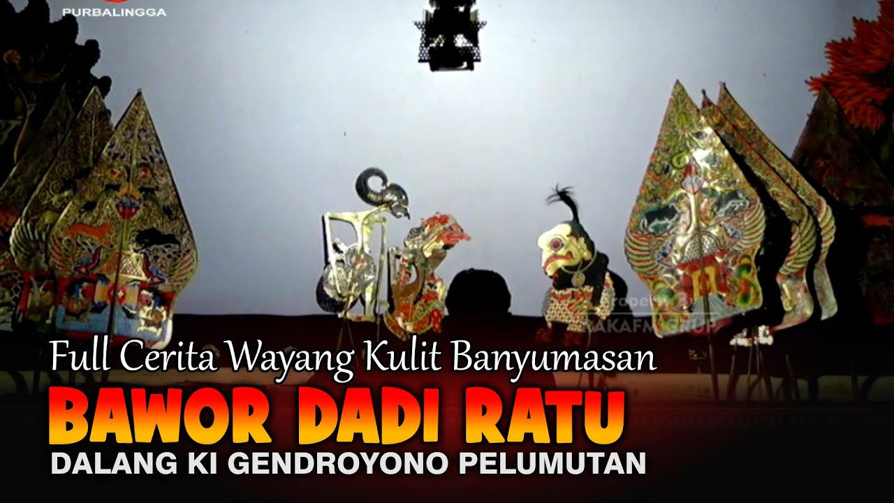 Edisi Full Cerita Wayang Banyumasan || Dalang Ki Gendroyono Lakon Bawor Dadi Ratu