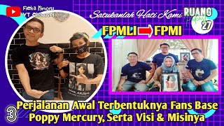 Jejak Awal Dibentuknya Fans Poppy Mercury Indonesia | Ruang Podcast 27