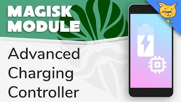 Advanced Charging Controller Overview - Magisk Module