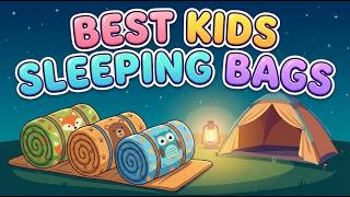 TOP 5 Best Kids Sleeping Bags 2026 | Top rated kids sleeping bags
