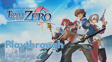 The Legend of Heroes: Trails From Zero Playthrough Part 1 - No Commentary