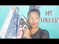 I Get My Headwraps from Hobby Lobby| DIY Turbans| LenaLoveCurls