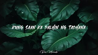 Kung Saan Ka Dalhin Ng Tadhana Heartfelt Tagalog Love Song