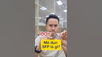 Mô đun quang SFP là gì? #moxavietnam #SFP