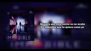 Luis Fonsi Ozuna Imposible LETRA