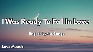 I was Ready To Fall In Love 💋English (Lyrics) New Love Song  2025