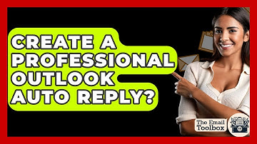 Create A Professional Outlook Auto Reply? - TheEmailToolbox.com