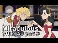 Miraculous Office AU (Part 5) - Reunion Arc