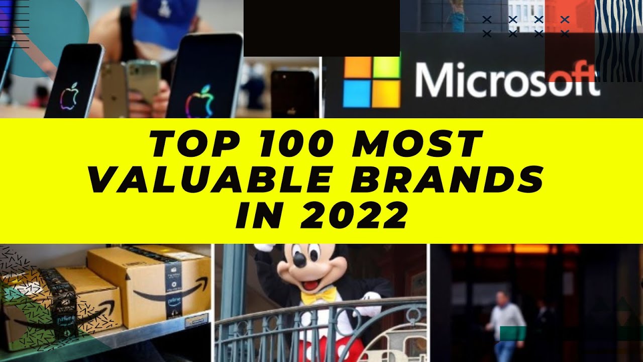 Top 100 Most Valuable Brands in 2022 - Daily Facts - YouTube