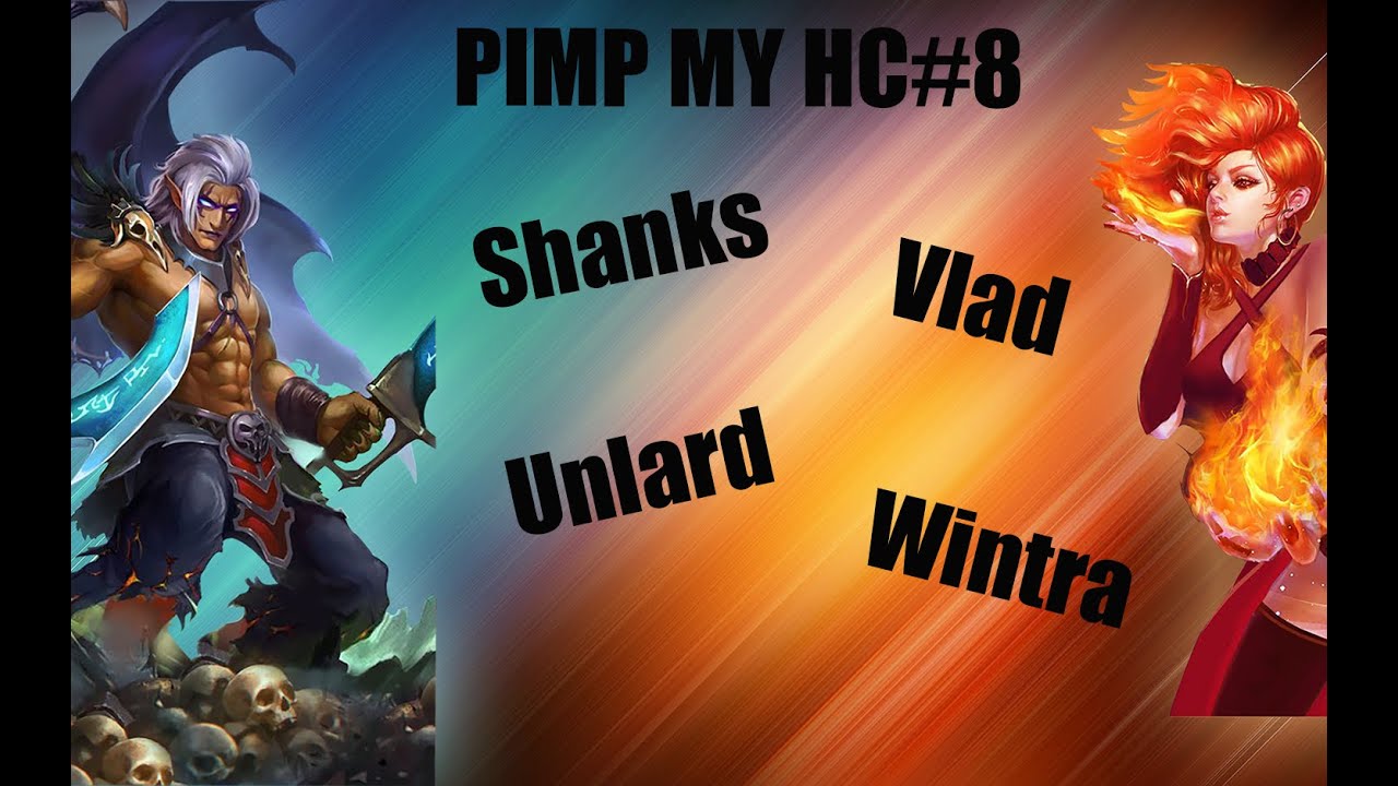 Heroes Charge : PIMP my HC#8 (Shanks, Vlad, Unlard, Wintra)
