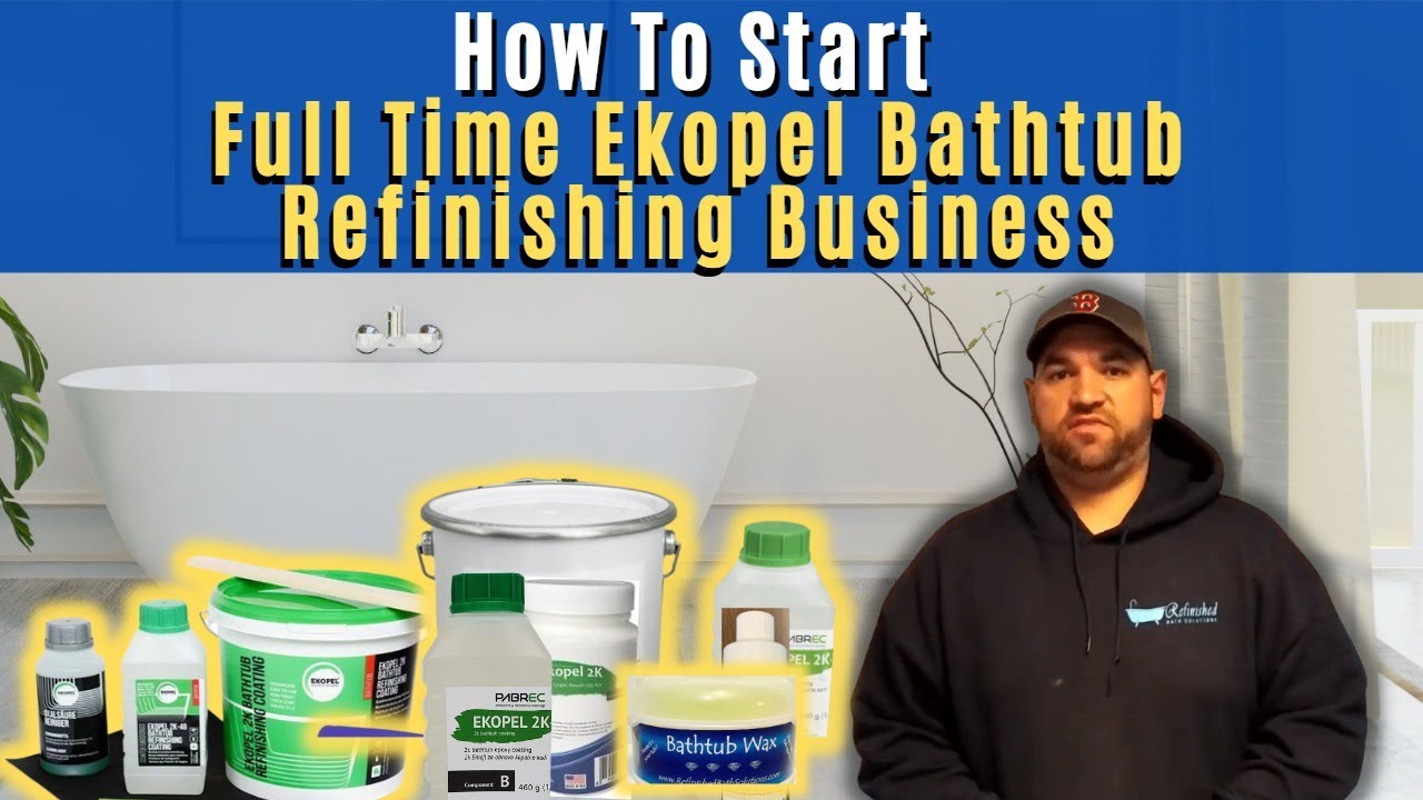 How To Start A Bathtub And Countertop Resurfacing Business