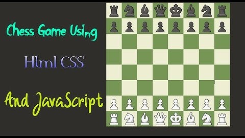 Chess Game Using Html CSS And JavaScript
