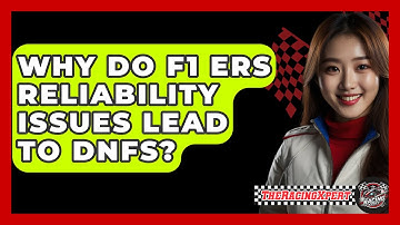 Why Do F1 ERS Reliability Issues Lead To DNFs? - The Racing Xpert