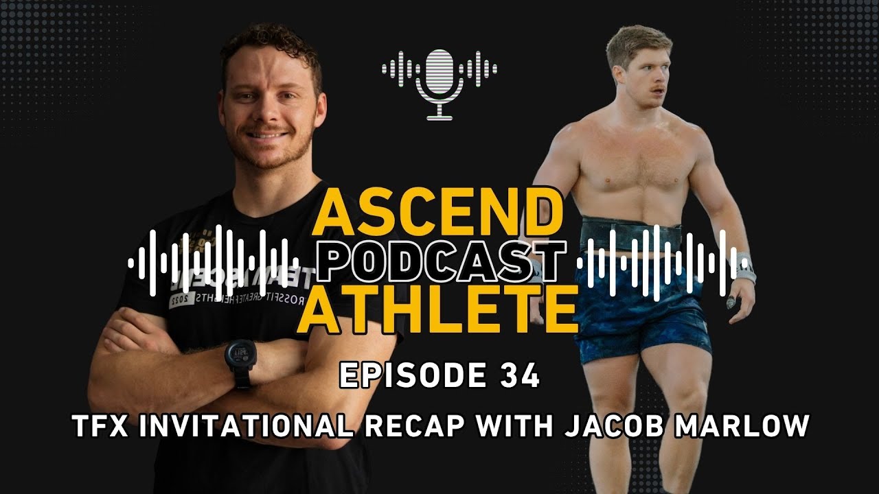 Episode 34 The Fittest Experience Invitational Recap With Jacob Marlow 
