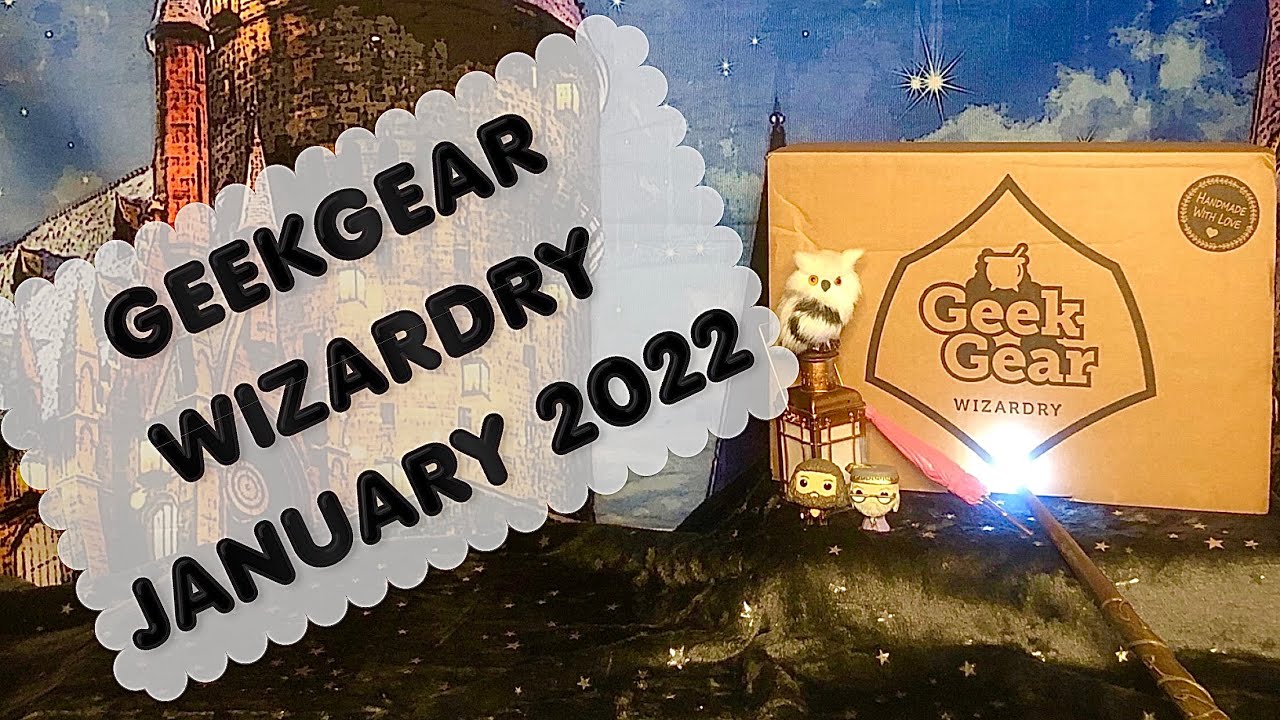 GEEKGEAR WIZARDRY JANUARY 2022 UNBOXING | HARRY POTTER | MUSIC & AMBIENCE