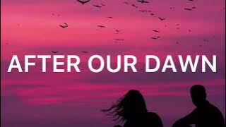 Taylor Conrod - After Our Dawn / lyrics/