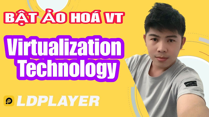 Hướng dẫn bật vt trên win 10