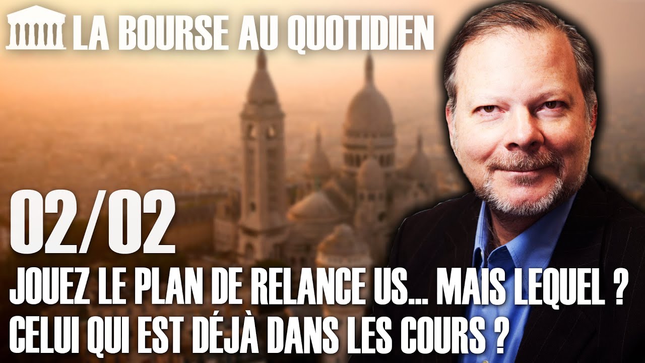 Bourse au Quotidien - Jouez le plan de relance US...Mais lequel ? Celui qui est déjà dans les cours?