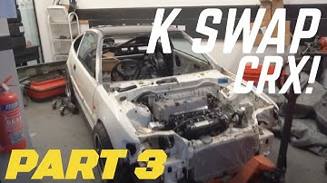 PROJECT CRX-K PART 3 **HONDA K SWAP**