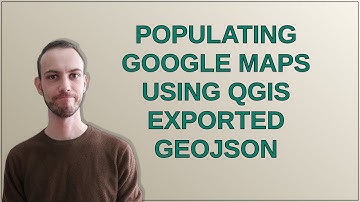 Populating Google Maps using QGIS exported GeoJSON