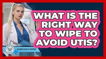 What Is The Right Way To Wipe To Avoid UTIs?