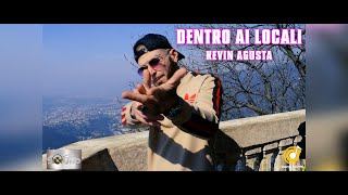 Kevin Agusta - Dentro Ai Locali ( Official Video 2023)