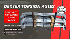 Dexter torsion axles at Trailer Parts Unlimited