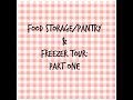 Food Storage/Pantry &  Freezer Tour:  Part One