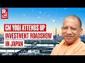 LIVE: CM Yogi Adityanath Attends Uttar Pradesh Investment Roadshow In Yamanashi, Japan