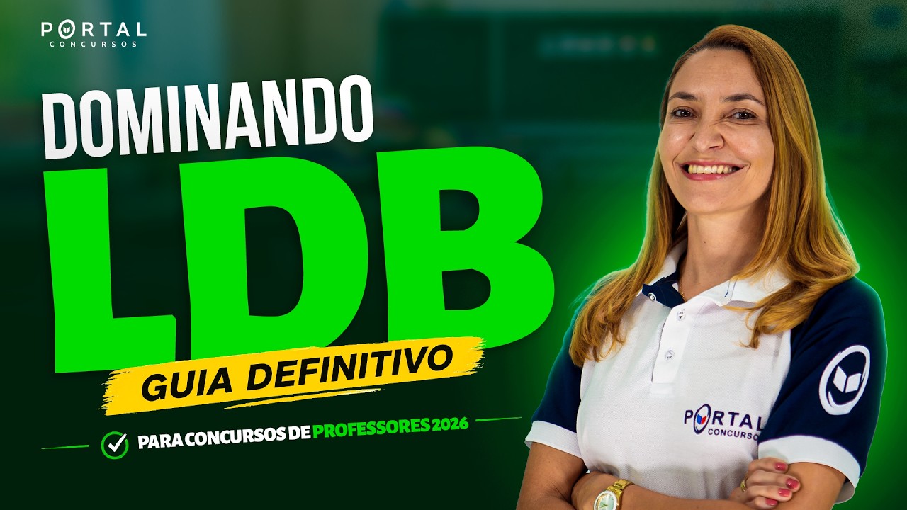 DOMINANDO A LDB | O Guia Definitivo para Concursos de Professores em 2026