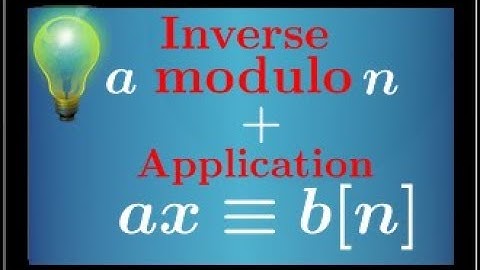 Montrer: a admet un inverse modulo n ⟺ a et n sont premiers entre eux • Bézout • arithmétique