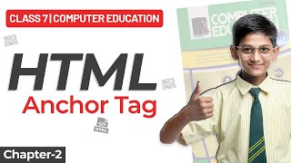 Class 7 Computer Education Chapter-3 | What is Anchor Tag & How to use it?