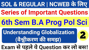 DU Sol Ncweb BA Prog Pol 6th Semester Understanding Globalization Important Question