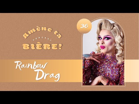 Amène ta bière! Podcast #36 @rainbowdrag6404 - Saison 2