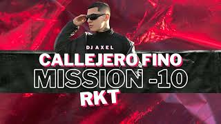 CALLEJERO FINO | MISSION 10 - ALAN GOMEZ - DJ AXEL REMIX RKT