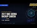 2017 GMC Sierra Backup Camera Not Working: Easy Fix Guide