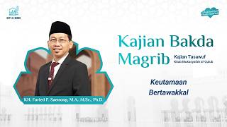 Riyadhah dan Ahli Karamah | KH. Faried F. Saenong, M.A., M.Sc., Ph.D.