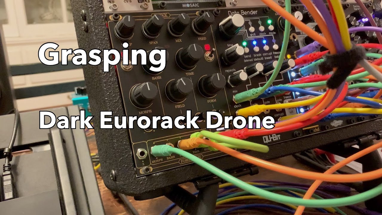 Grasping Dark Eurorack Drone YouTube
