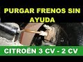 PURGAR FRENOS SIN AYUDANTE - Citroën 3 CV - 2 CV. PURGE FREINS SANS AIDE - Citroën 2CV