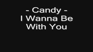 Candy - I Wanna Be With You chords