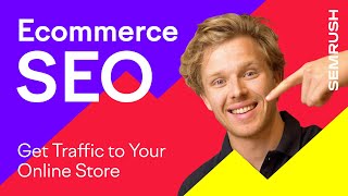 Ecommerce SEO  Get Traffic To Your Online Store