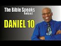 Daniel 10 - The Bible Speaks Podcast, May 10, 2026 #biblereading #audiobible