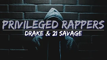 Drake & 21 Savage - Privileged Rappers (Clean) (Lyrics) - Full Audio, 4k Video