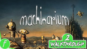 Machinarium FULL WALKTHROUGH Gameplay HD (PC) | NO COMMENTARY | PART 2