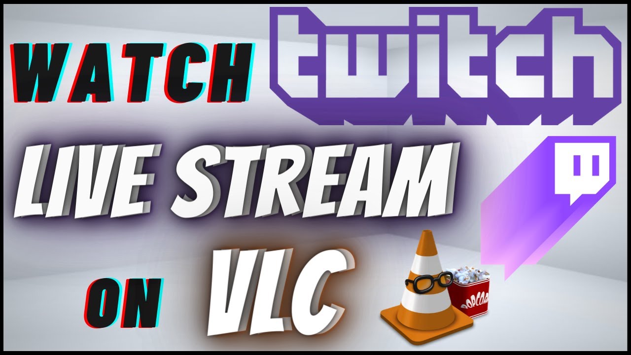 How To Watch Twitch Live Streams On VLC