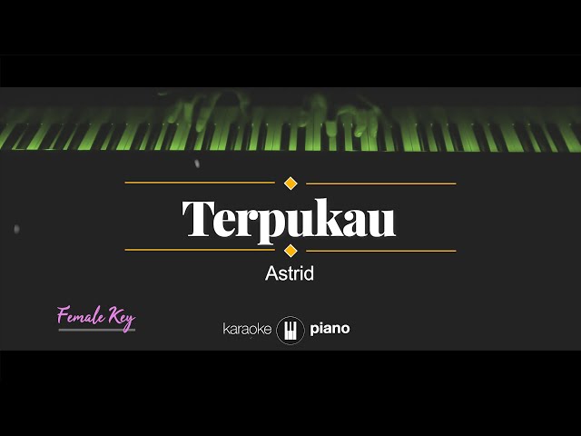 Astrid - Terpukau (KARAOKE PIANO - FEMALE KEY) class=