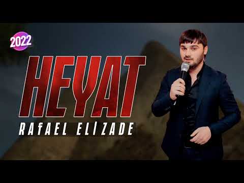 Rafel Elizade - Heyat 2022 (Yeni Qemli Mahni)